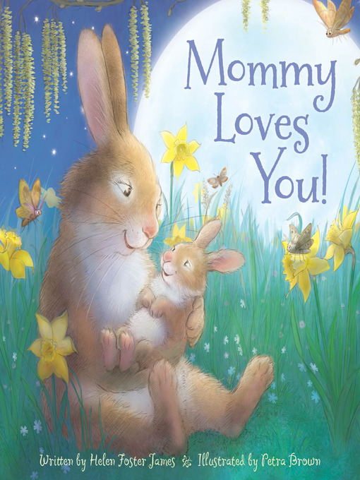 Title details for Mommy Loves You by Helen Foster James - Available